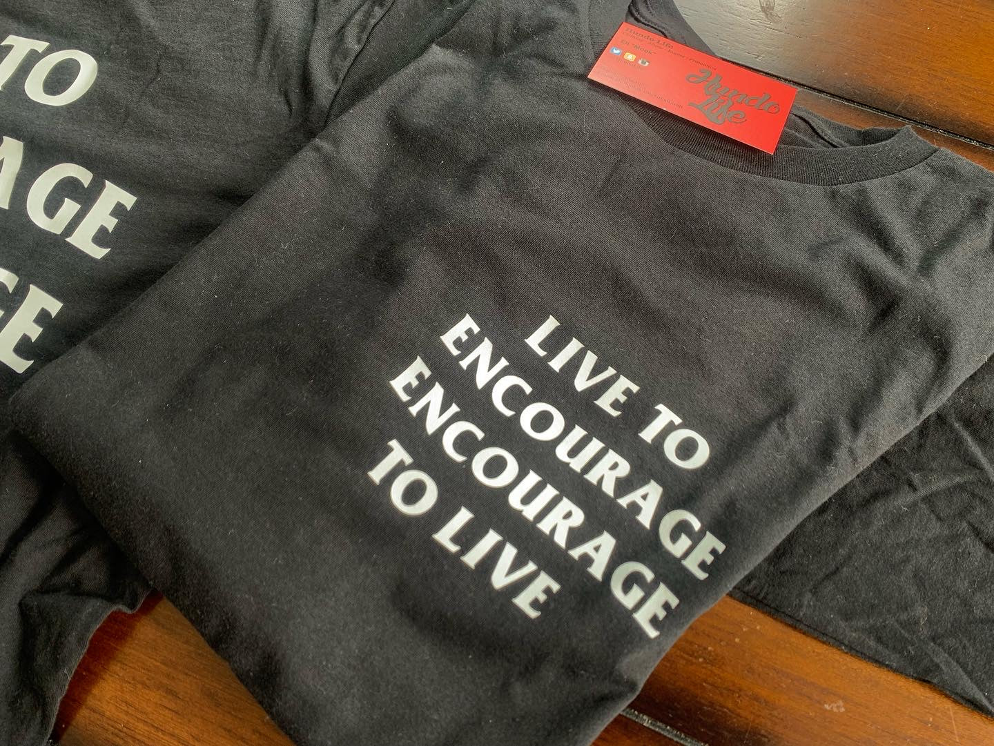 “Encourage To Live” Long Sleeve